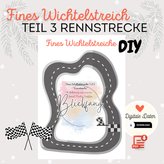 Fines Wichtelstreich Teil 3 „Rennstrecke“ – kostenlose Bastelvorlage für deine Wichteltür | als PDF zum Ausdrucken, Sofort-Download